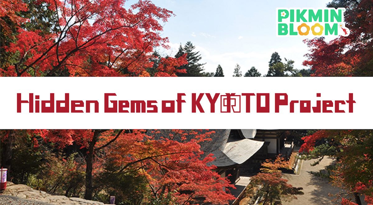 Pikmin Bloom Hidden Gems of Kyoto Project